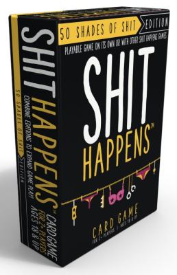 Shit Happens - 50 Shades of Shit